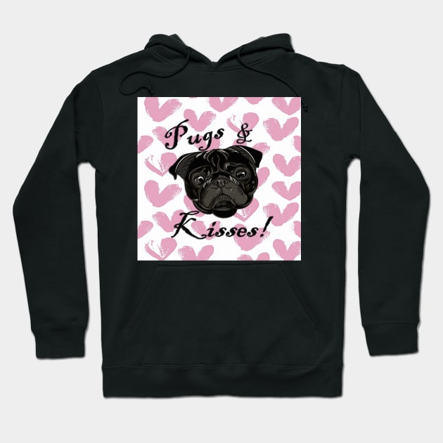 Pug Lover Home Decor & Gifts Funny Quote Pugs & Kisses! Cute Black Pug Hoodie by tamdevo1